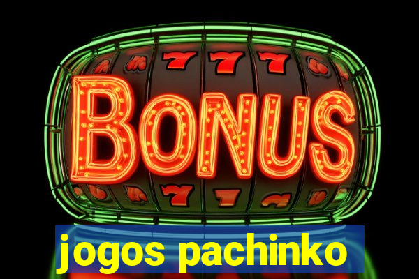 jogos pachinko